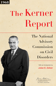 Paperback The Kerner Report: The National Advisory Commission on Civil Disorders Book