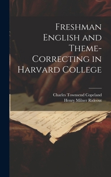 Hardcover Freshman English and Theme-Correcting in Harvard College Book