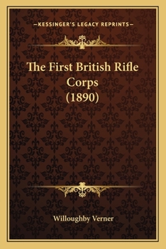 Paperback The First British Rifle Corps (1890) Book