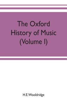 Paperback The Oxford history of music (Volume I) The Polyphonic Period Part I Method of Musical Art, 330-1330 Book
