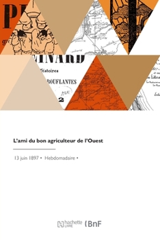 Paperback L'Ami Du Bon Agriculteur de l'Ouest [French] Book