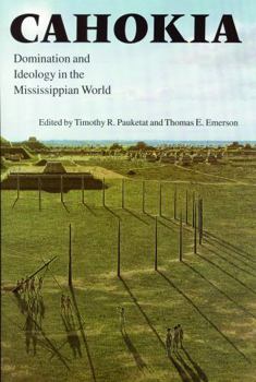 Paperback Cahokia: Domination and Ideology in the Mississippian World Book