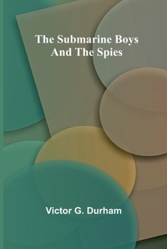 Paperback The Submarine Boys and the Spies Book