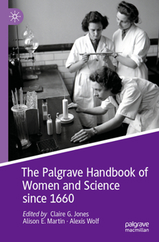 Paperback The Palgrave Handbook of Women and Science Since 1660 Book