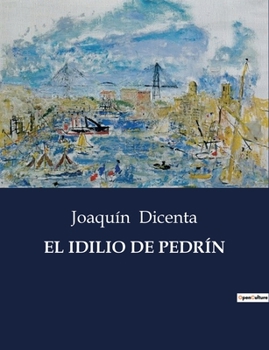 Paperback El Idilio de Pedrín [Spanish] Book