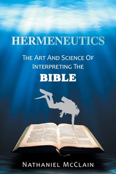 Paperback Hermeneutics: The Art and Science of Interpreting the Bible Book