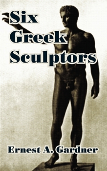 Paperback Six Greek Sculptors Book