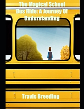 Paperback The Magical School Bus Ride: A Journey of Understanding Book