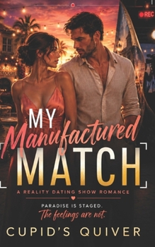 My Manufactured Match: A Reality Dating Show Romance (My Reality TV Romance)