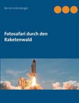 Paperback Fotosafari durch den Raketenwald [German] Book