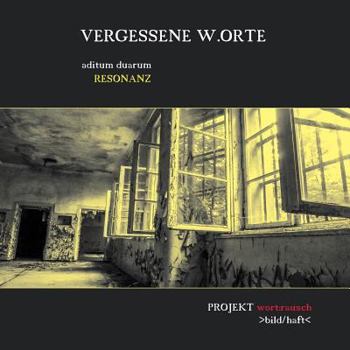Paperback Vergessene W .Orte: aditum duarum Resonanz [German] Book