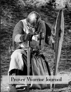 Paperback Prayer Warrior Journal: Armored Kneeling Warrior Christian Notebook Book