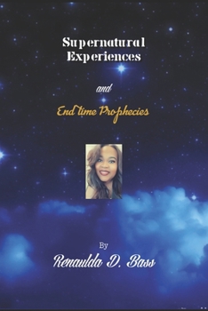 Paperback Supernatural Experiences & End Time Prophecies Book
