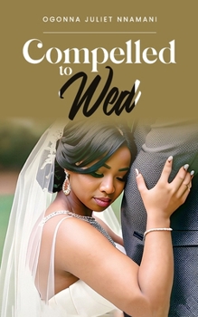 Paperback Compelled to Wed: An Arranged Marriage Novel Book