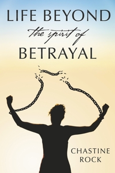 Paperback Life Beyond the Spirit of Betrayal Book