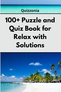 Paperback 100+ Puzzle and Quiz Book for Relax with Solutions: Easy Enigma Sudoku for Beginners, Intermediate and Advanced. Book