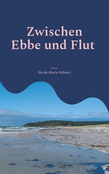 Paperback Zwischen Ebbe und Flut: Beziehungsweise Lyrik [German] Book