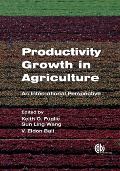Hardcover Productivity Growth in Agriculture: An International Perspective Book