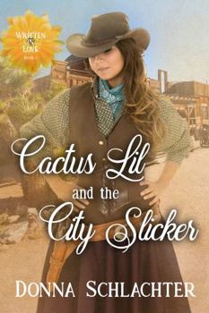 Paperback Cactus Lil and the City Slicker (Written in Love) Book