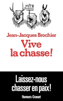 Paperback Vive la chasse ! [French] Book