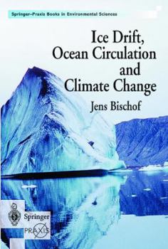 Hardcover Ice Drift, Ocean Circulation and Climate Change Book