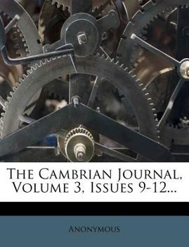 Paperback The Cambrian Journal, Volume 3, Issues 9-12... Book