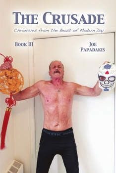 Paperback The Crusade: Chronicles from the Beast of Modern Day: Book III Book