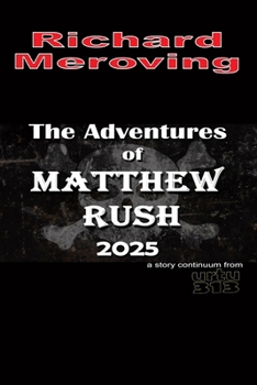 Paperback The Adventures of Matthew Rush 2025 Book