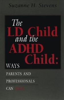 Paperback LD Child and the ADHD Child: Ways Parents and Professionals Can Help Book