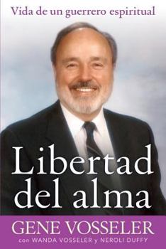 Paperback Libertad del alma: vida de un guerrero espiritual [Spanish] Book