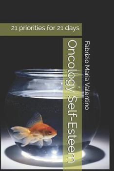 Paperback Oncology Self-Esteem: 21 Priorities for 21 Days Book