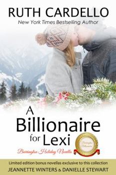 A Billionaire for Lexi: Barrington Billionaire Holiday Novella - Book #3.5 of the Barrington Billionaires