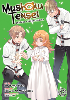 Mushoku Tensei: Jobless Reincarnation (Manga) Vol. 12 - Book #12 of the Mushoku Tensei Manga