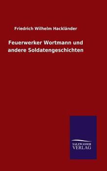 Hardcover Feuerwerker Wortmann und andere Soldatengeschichten [German] Book