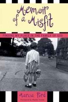 Hardcover Memoir of a Misfit: Finding My Place in the Family of God Book