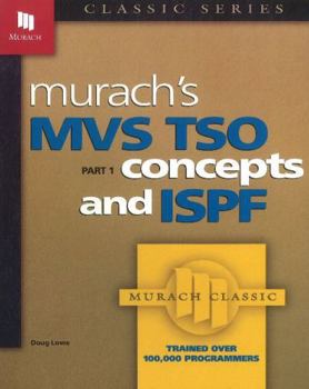 Paperback Murach's MVS TSO Concepts and ISPF, Part 1 Book