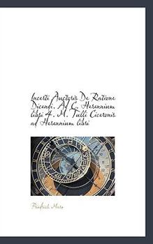 Paperback Incerti Auctoris de Ratione Dicendi. Ad C. Herennium Libri 4. M. Tulli Ciceronis Ad Herennium Libri Book
