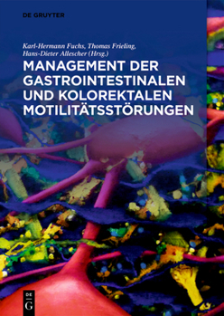 Hardcover Management Der Gastrointestinalen Und Kolorektalen Motilitätsstörungen [German] Book