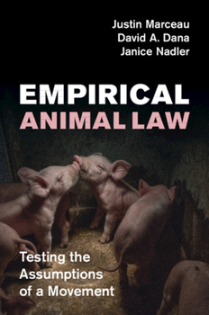 Paperback Empirical Animal Law: Testing the Assumptions of a Movement Book
