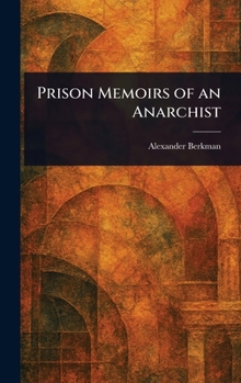 Hardcover Prison Memoirs of an Anarchist Book