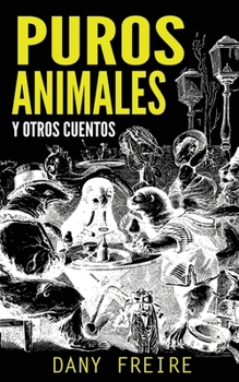 Puros animales y otros cuentos