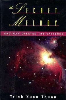 Hardcover The Secret Melody: And Man Created the Universe Book