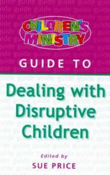 Paperback Children's Ministry Guide to Dealing with Disruptive Children Book