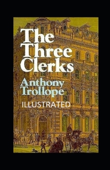 Paperback The Three Clerks Illustrated Book
