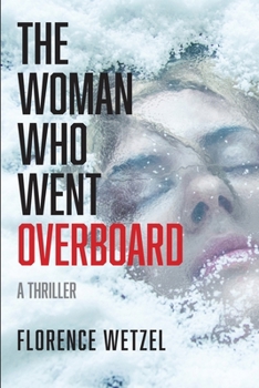 Paperback The Woman Who Went Overboard: A Thriller Book