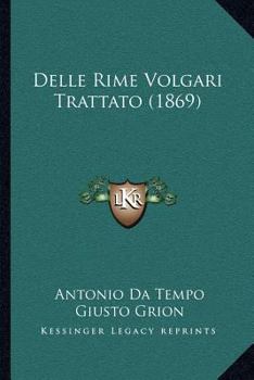 Paperback Delle Rime Volgari Trattato (1869) [Italian] Book