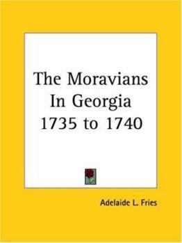 The Moravians in Georgia, 1735-1740