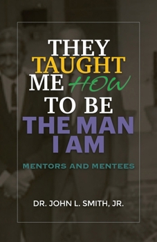 Paperback They Taught Me How To Be The Man I Am Book