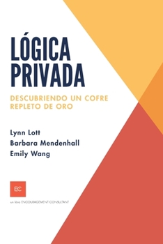 Paperback Lógica privada: Descubriendo un cofre repleto de oro [Spanish] Book