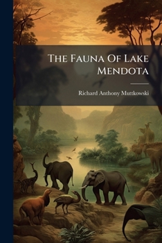 Paperback The Fauna Of Lake Mendota Book